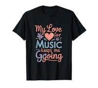 Citation My Love for Music Keeps Me Going T-Shirt