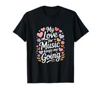 Citation My Love for Music Keeps Me Going T-Shirt