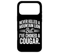 Citation Never Killed A Mountain Lion But I've Choked A Cougar Coque pour iPhone 17 Pro Max