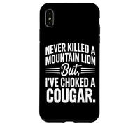 Citation Never Killed A Mountain Lion But I've Choked A Cougar Coque pour iPhone XS Max