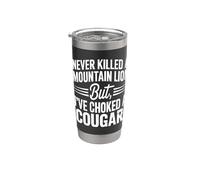 Citation Never Killed A Mountain Lion But I've Choked A Cougar Gobelet isotherme en acier inoxydable double paroi