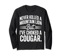 Citation Never Killed A Mountain Lion But I've Choked A Cougar Manche Longue