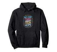 Citation « No One Can Take Away Your Hope » Sweat à Capuche