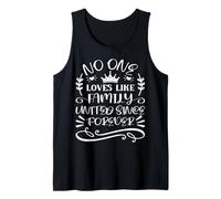 Citation No One Loves Like Family United Since Forever Débardeur