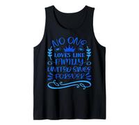 Citation No One Loves Like Family United Since Forever Débardeur