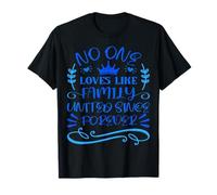 Citation No One Loves Like Family United Since Forever T-Shirt