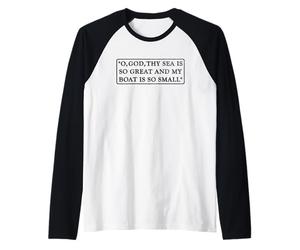 Citation O God, THY Sea is So Great and My Boat is So Small Manche Raglan