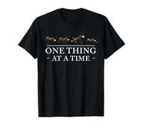 Citation « One Thing at A Time » T-Shirt