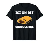 Citation Pain au Chocolat Humour Ici on Dit Chocolatine T-Shirt