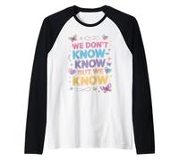 Citation Pastel « Cute We Don't Know Know But We Know » Manche Raglan