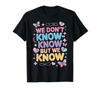 Citation Pastel « Cute We Don't Know Know But We Know » T-Shirt