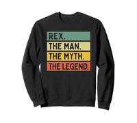 Citation personnalisée Amusante de Rex The Man The Myth The Legend Sweatshirt