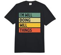 Citation personnalisée Humoristique avec Inscription « I'm Will Doing Will Things » Comfort Colors Adult Heavyweight T-Shirt