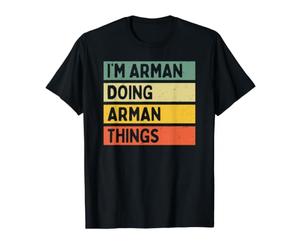 Citation personnalisée Humoristique I'm Arman Doing Arman Things T-Shirt Graphique avec Valeur