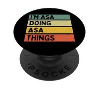 Citation personnalisée Humoristique I'm ASA Doing ASA Things PopSockets PopGrip Adhésif