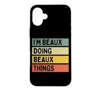 Citation personnalisée Humoristique I'm Beaux Doing Beaux Things Coque pour iPhone 16 Plus
