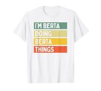 Citation personnalisée Humoristique I'm Berta Doing Berta Things T-Shirt Graphique avec Valeur, Homme, Blanc, L