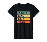 Citation personnalisée Humoristique I'm Buffy Doing Buffy Things T-Shirt Graphique avec Valeur