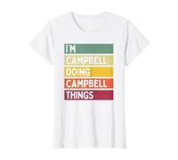 Citation personnalisée Humoristique I'm Campbell Doing Campbell Things T-Shirt Graphique avec Valeur, Femme, Blanc, S