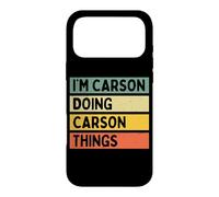 Citation personnalisée Humoristique I'm Carson Doing Carson Things Coque pour iPhone 17 Pro Max