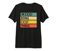 Citation personnalisée Humoristique I'm Cicily Doing Cicily Things T-Shirt Haut de Gamme