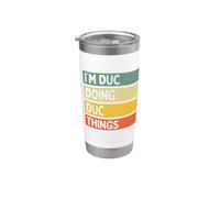 Citation personnalisée humoristique I'm Duc Doing Duc Things Gobelet isotherme en acier inoxydable double paroi