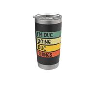 Citation personnalisée humoristique I'm Duc Doing Duc Things Gobelet isotherme en acier inoxydable double paroi