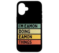 Citation personnalisée Humoristique I'm Eamon Doing Eamon Things Coque pour iPhone 16