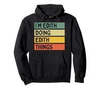 Citation personnalisée Humoristique I'm Edith Doing Edith Things Sweat à Capuche