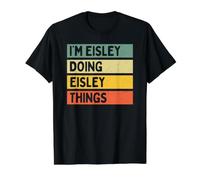 Citation personnalisée Humoristique I'm Eisley Doing Eisley Things T-Shirt Graphique avec Valeur, Homme, Noir, M