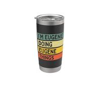 Citation personnalisée humoristique I'm Eugene Doing Eugene Things Gobelet isotherme en acier inoxydable double paroi