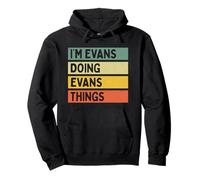 Citation personnalisée Humoristique I'm Evans Doing Evans Things Sweat à Capuche