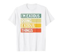 Citation personnalisée Humoristique I'm Exodus Doing Exodus Things T-Shirt Graphique avec Valeur, Homme, Blanc, M