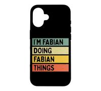Citation personnalisée Humoristique I'm Fabian Doing Fabian Things Coque pour iPhone 16