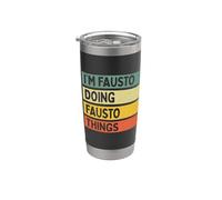 Citation personnalisée humoristique I'm Fausto Doing Fausto Things Gobelet isotherme en acier inoxydable double paroi