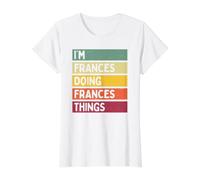 Citation personnalisée Humoristique I'm Frances Doing Frances Things T-Shirt Graphique avec Valeur, Femme, Blanc, M