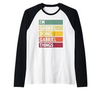 Citation personnalisée humoristique I'm Gabriel Doing Gabriel Things Manche Raglan
