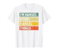 Citation personnalisée Humoristique I'm Hansel Doing Hansel Things T-Shirt Graphique avec Valeur, Homme, Blanc, L