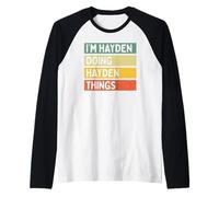 Citation personnalisée Humoristique I'm Hayden Doing Hayden Things Manche Raglan
