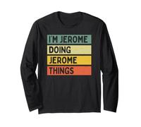 Citation personnalisée Humoristique I'm Jerome Doing Jerome Things Manche Longue