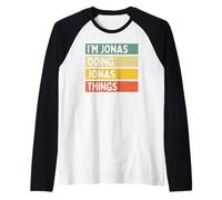 Citation personnalisée Humoristique I'm Jonas Doing Jonas Things Manche Raglan