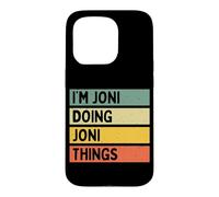 Citation personnalisée Humoristique I'm Joni Doing Joni Things Coque pour iPhone 15 Pro