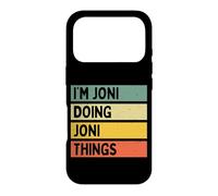 Citation personnalisée Humoristique I'm Joni Doing Joni Things Coque pour iPhone 17 Pro
