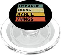 Citation personnalisée Humoristique I'm Karlie Doing Karlie Things PopSockets PopGrip pour MagSafe