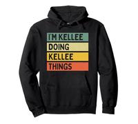 Citation personnalisée Humoristique I'm Kellee Doing Kellee Things Sweat à Capuche