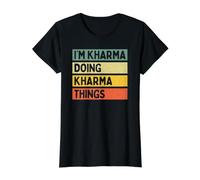 Citation personnalisée Humoristique I'm Kharma Doing Kharma Things T-Shirt Graphique avec Valeur