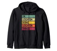 Citation personnalisée Humoristique I'm Leighton Doing Leighton Things Sweat à Capuche