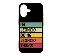 Citation personnalisée Humoristique I'm Leoncio Doing Leoncio Things Coque pour iPhone 17
