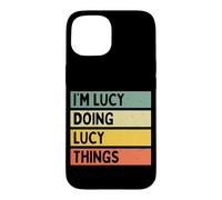 Citation personnalisée Humoristique I'm Lucy Doing Lucy Things Coque pour iPhone 15