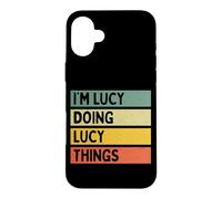 Citation personnalisée Humoristique I'm Lucy Doing Lucy Things Coque pour iPhone 16 Plus